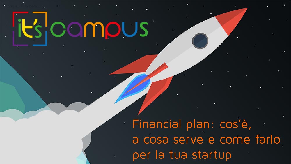 Financial plan: cos’è, a cosa serve e come farlo per la tua startup
